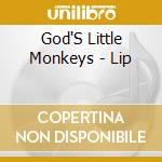 God'S Little Monkeys - Lip cd