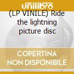 (LP VINILE) Ride the lightning picture disc cd