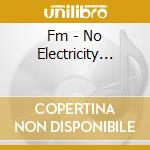Fm - No Electricity... cd