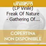 (LP Vinile) Freak Of Nature - Gathering Of Freaks lp vinile
