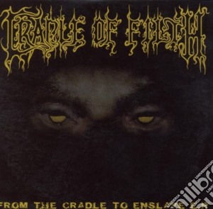 Cradle Of Filth - From The Cradle To Enslave cd musicale di CRADLE OF FILTH