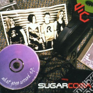 Sugarcoma - What Goes cd musicale di Sugarcoma