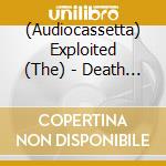 (Audiocassetta) Exploited (The) - Death Before Dishonour cd