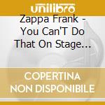 Zappa Frank - You Can'T Do That On Stage Anymore Vol.1 cd musicale di ZAPPA FRANK