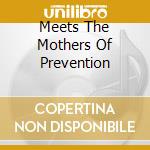 Meets The Mothers Of Prevention cd musicale di ZAPPA FRANK