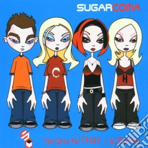 Sugarcoma - You Drive Me cd musicale di Sugarcoma