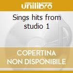 Sings hits from studio 1 cd