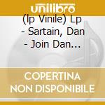 (lp Vinile) Lp - Sartain, Dan - Join Dan Sartain lp vinile di Dan Sartain