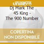 Dj Mark The 45 King - The 900 Number cd