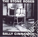 Stone Roses (The) - Sally Cinnamon