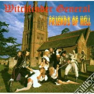 Witchfinder General - Friends Of Hell cd musicale di General Witchfinder
