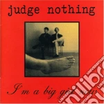 Judge Nothing - I'm A Big Girl Now cd
