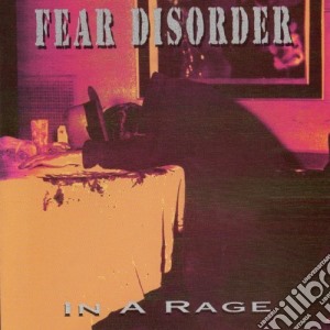 Fear Disorder - In A Rage cd musicale di Fear Disorder
