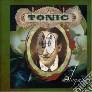 Tonic - Sugar cd musicale di Tonic