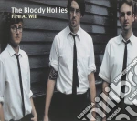 Bloody Hollies (The) - Fire At Will cd