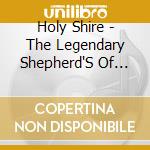 Holy Shire - The Legendary Shepherd'S Of The Forest cd