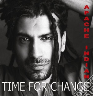 Apache Indian - Time For Change cd musicale di Apache Indian