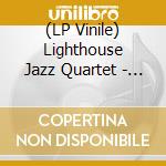 (LP Vinile) Lighthouse Jazz Quartet - Live At The Cherry Center, Carmel-By-The-Sea vinile