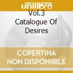 Vol.3 Catalogue Of Desires cd