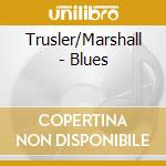 Trusler/Marshall - Blues cd