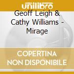 Geoff Leigh & Cathy Williams - Mirage cd