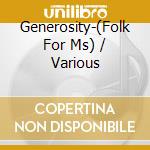 Generosity-(Folk For Ms) / Various cd