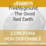 Freshlyground - The Good Red Earth cd