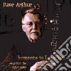 Dave Arthur - Someone To Love You cd