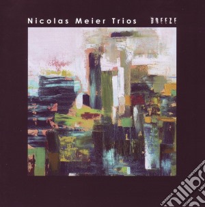 Nicolas Meier Trios - Breeze cd musicale di Nicolas Meier Trios