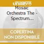 Mosaic Orchestra The - Spectrum States