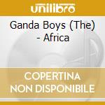 Ganda Boys (The) - Africa