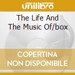 The Life And The Music Of/box cd