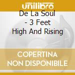 De La Soul - 3 Feet High And Rising cd musicale di De La Soul
