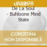 De La Soul - Buhloone Mind State cd