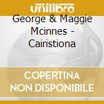 George & Maggie Mcinnes - Cairistiona cd