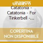 Catatonia - Catatonia - For Tinkerbell - [Cds] cd