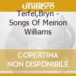 Terfel,Bryn - Songs Of Meirion Williams cd