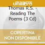 Thomas R.S. - Reading The Poems (3 Cd) cd