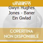 Gwyn Hughes Jones - Baner Ein Gwlad cd