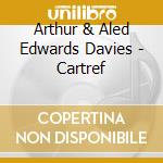 Arthur & Aled Edwards Davies - Cartref cd