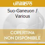 Suo-Ganeuon / Various cd