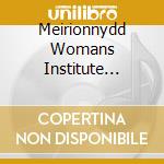 Meirionnydd Womans Institute Choir - The Dovey Belles cd