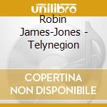 Robin James-Jones - Telynegion cd musicale di Robin James