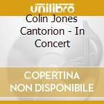 Colin Jones Cantorion - In Concert cd