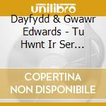 Dayfydd & Gwawr Edwards - Tu Hwnt Ir Ser (Beyond The Stars) cd
