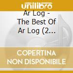 Ar Log - The Best Of Ar Log (2 Cd)
