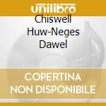 Chiswell Huw-Neges Dawel cd