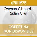 Gwenan Gibbard - Sidan Glas cd
