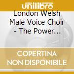 London Welsh Male Voice Choir - The Power And The Passion (2 Cd) cd
