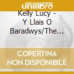 Kelly Lucy - Y Llais O Baradwys/The Voice F